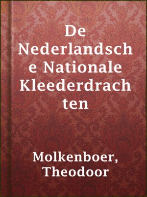 cover image of De Nederlandsche Nationale Kleederdrachten
